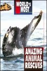 World's Most Amazing Animal Rescues by Madacy Records