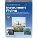 The Pilot's Manual: Instrument Flying: A Step-by-Step Course Covering All Knowledge Necessary to Pass the FAA Instrument Written and Oral Exams, and the IFR Flight Check (Pilot's Manual series, The)