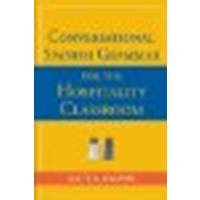 Conversational Spanish Grammar for the Hospitality Classroom by Casado, Matt A.. (Wiley,2006) [Paperback]