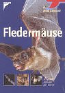 Flederm&auml;use - Fliegende Kobolde der Nacht - Klaus Richarz, Alfred Limbrunner