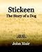 Stickeen  -  The Story of a Dog (1909)