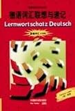 Lernwortschatz Deutsch. Lernwörterbuch Deutsch als Fremdsprache für die Grund- und Mittelstufe. Wortschatz zum neuen Zertifikat Deutsch: Lernwortschatz Deutsch - Chinesisch
