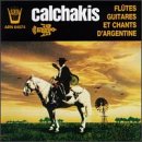 Flutes Guitars and Songs of South America by  Los Calchakis 