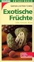 Exotische Früchte. Obst, Gemüse, Nüsse