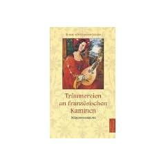 Tr�umereien an franz�sischen Kaminen. M�rchensammlung