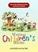 The Only Writing Series You'll Ever Need: Writing Children's Books