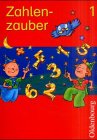 Image of: Zahlenzauber 1. Sch�lerbuch. Bayern. Euro. Mathematik f�r die neue Grundschule. (Lernmaterialien)