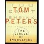 The Circle of Innovation: You Can't Shrink Your Wa&hellip von Tom Peters