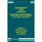 Durability and Change: Science, Responsibility and Cost of Sustaining Cultural Heritage (Dahlem Workshop Reports  Environmental Sciences)