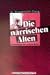 Die narrischen Alten: Betrachtungen uber moderne Mythen (Raben-Reihe)