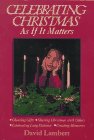 Celebrating Christmas As If It Matters