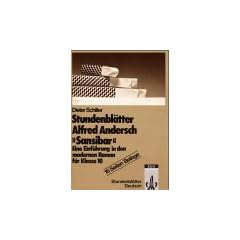 Stundenbl�tter Alfred Andersch 'Sansibar oder der letzte Grund'. Eine Einf�hrung in den modernen Roman f�r Klasse 10