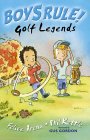 Golf Legends (Boy's Rule!)