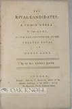 Rival Candidates: a Comic Opera in Two Acts; as It is Performed at the Theatre-Royal in Drury Lane
