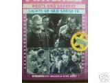 Saturday Matinee - Double Feature - Boots & Saddles / Light of Old Santa Fe