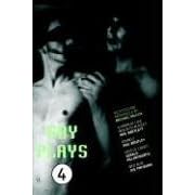 Gay Plays Volume Four: Round 2 - Eric Bentley / Days of Cavafy - Gerald Killingworth / A Vision of Love Revealed in Sleep - Neil Bartlett / Wild Blue - Joseph Pintauro