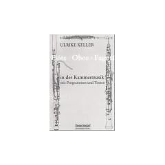 Fl�te, Oboe, Fagott in der Kammermusik. Mit Programmen und Texten