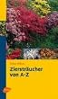 Zierstr�ucher von A - Z: Richtig ausw�hlen und pflegen