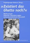 Existiert das Ghetto noch? - 