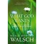 What God Wants: A Compelling Answer to Humanity's Biggest Question