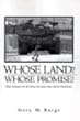 Whose Land? Whose Promise?: What Christians Are Not Being Told about Israel and the Palestinians