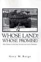 Whose Land?  Whose Promise?: What Christians Are Not Being Told About Israel and the Palestinians