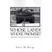 Whose Land?  Whose Promise?: What Christians Are Not Being Told About Israel and the Palestinians