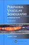 Peripheral Vascular Sonography: A Practical Guide