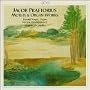 Jacob Praetorius: Motets & Organ Works