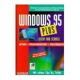 Windows 95 PLUS. Leicht und schnell. Aktuell - praxisorientiert - verst�ndlichvon "Burkhard Roloff"