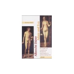 Albrecht D�rer: Adam und Eva: Die Gem�lde, ihre Geschichte und Rezeption bei Lucas Cranach d. �. und Hans Baldung Grien