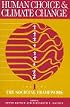 Human Choice and Climate Change [4 Volume Set]
