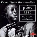 Jimmy Reed - Charly Blues Masterworks, Vol. 17: Bright Lights, Big City
