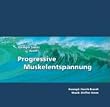 Weniger Stress durch Progressive Muskelentspannung, Audio-CD, Eine leicht zu erlernende Entspannungstechnik mit Entspannungsmusik zur Stressbewaeltigung