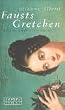 Fausts Gretchen. Roman einer Verf�hrung