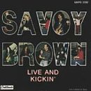 Revue Savoy Brown  / Live and Kickin'