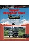 Support Helicopter Pilots (World's Most Dangerous Jobs)
