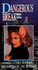VHS : Dangerous Break