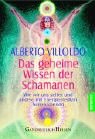 Das geheime Wissen der Schamanen.