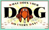 What Does Your Dog Do Every Day?