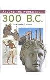 300 B.C. (Around the World In--)
