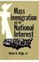 Mass Immigration and the National Interest (Labor & Human Resources Series)