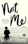 Not Me: A Novel