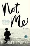 Not Me: A Novel