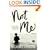 Not Me: A Novel