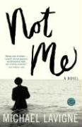 Not Me A Novel