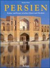 Persien - Kultur und Kunst zwischen Orient und Okzident - Michael Obert