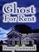 Ghost for Rent
