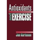 Antioxidants and Exercise by Jan Karlsson