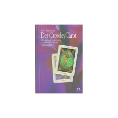 Der Crowley- Tarot. Mit Crowley- Tarot- Deck